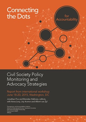 Connecting the Dots for Accountability: Civil Society Policy Monitoring and Advocacy Strategies