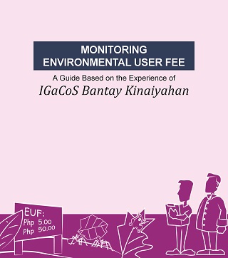 Monitoring Environmental User Fee: A Guide Based on the Experience of IGaCoS Bantay Kinaiyahan